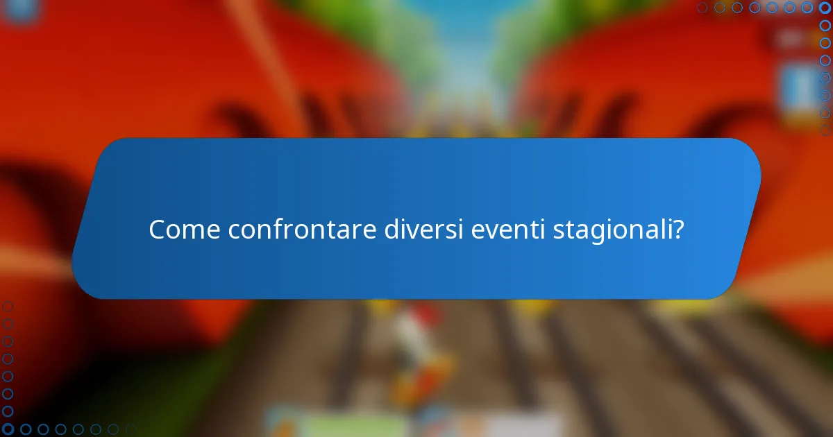 Come confrontare diversi eventi stagionali?