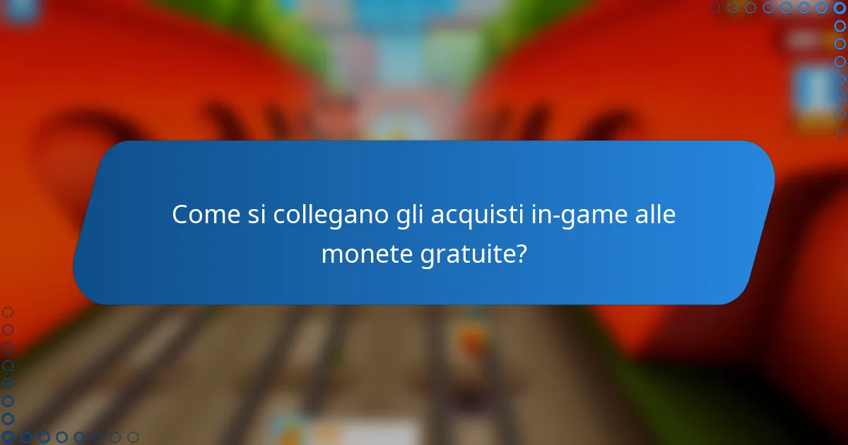 Come si collegano gli acquisti in-game alle monete gratuite?