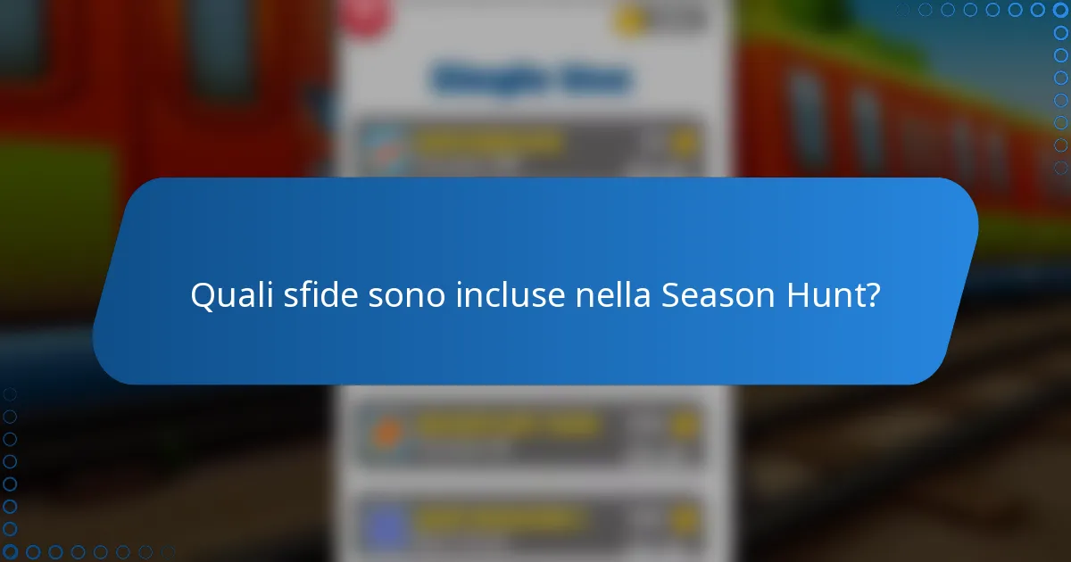 Quali sfide sono incluse nella Season Hunt?